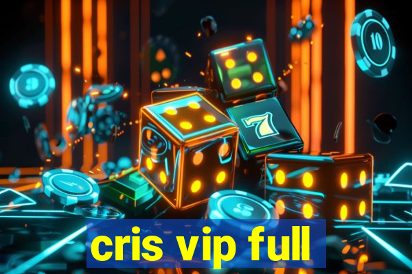 cris vip full